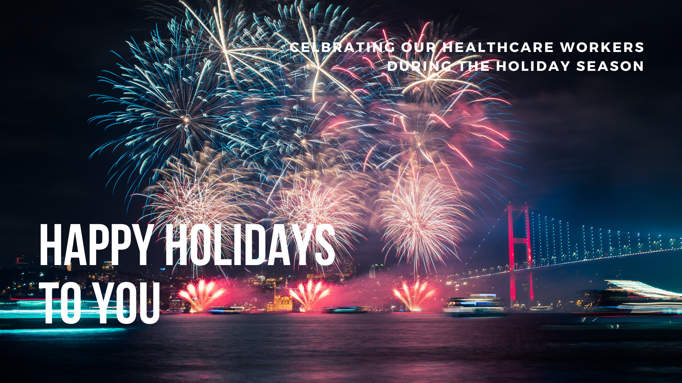 celebrating our healthcare workers during the holiday season